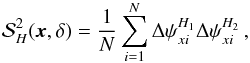 \begin{eqnarray} \DeltaAng^2_H (\vect{x},\lag)=\frac{1}{N} \sum_{i=1}^{N}{ \DeltaAngInner^{H_1}_{xi}\DeltaAngInner^{H_2}_{xi}} \, , \label{equ:delta_surveys_phi1} \end{eqnarray}
