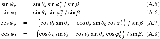 \appendix \setcounter{section}{1} \begin{eqnarray} \label{Eq-sinpsiJ}\sin{\psiJ} & = & \sin{\thetaK}\sin{\phiSK} \,/ \sin{\betaSK} \\ \label{Eq-sinpsiK}\sin{\psiK} & = & \sin{\thetaJ}\sin{\phiSK} \,/ \sin{\betaSK} \\ \label{Eq-cospsiJ} \cos{\psiJ} & = & - \left(\cos{\thetaK}\sin{\thetaJ} - \cos{\thetaJ}\sin{\thetaK}\cos{\phiSK} \right) \,/ \sin{\betaSK} \\ \label{Eq-cospsiK} \cos{\psiK} & = & ~\,\,\left(\cos{\thetaJ}\sin{\thetaK} - \cos{\thetaK}\sin{\thetaJ}\cos{\phiSK} \right) \,/ \sin{\betaSK}. \end{eqnarray}