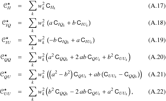 \appendix \setcounter{section}{1} \begin{eqnarray} \label{Eq-sII}\sII & = & \sum_k \w^2 \, \CII \\ \label{Eq-IQ}\sIQ & = & \sum_k \w^2 \, \left(\co\,\CIQ + \si\,\CIU\right) \\ \sIU & = & \sum_k \w^2 \, \left(-\si\,\CIQ + \co\,\CIU\right)\\ \sQQ & = & \sum_k \w^2 \left(\coco\,\CQQ + 2\,\co\si\,\CQU + \sisi\,\CUU \right)\\ \label{Eq-QU}\sQU & = & \sum_k \w^2 \,\left(\left(\coco-\sisi\right)\CQU + \co\si\left(\CUU-\CQQ\right)\right)\\ \label{Eq-UU}\sUU & = & \sum_k \w^2 \left(\sisi\,\CQQ - 2\,\co\si\,\CQU + \coco\,\CUU \right) , \end{eqnarray}