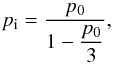\begin{equation} \label{eq:pmax} \polfrac_\mathrm{i}=\frac{p_0}{\displaystyle 1-\frac{p_0}{3}}, \end{equation}