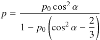 \begin{equation} \polfrac=\frac{p_0\cos^2\viewangle}{\displaystyle 1-p_0\left(\cos^2\viewangle-\frac{2}{3}\right)} \end{equation}