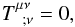 \begin{equation} T_{\; \; ; \nu}^{\mu \nu} = 0 , \end{equation}