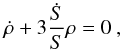 \begin{equation} \dot{\rh} + 3 \frac{\dot{S}}{S} \rh = 0 \: , \end{equation}