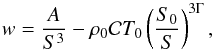\begin{equation} w = \frac{A}{S^3} - \rh_0 {\cal C} T_0 \left ( \frac{S_0}{S} \right )^{3 \Gm} , \end{equation}