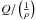 \hbox{$Q / \left ( \frac{1}{\rh} \right )$}