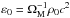\hbox{$\varep_0 = \Om_{\rm M}^{-1} \rh_0 c^2$}