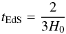 \begin{equation} t_{\rm EdS} = \frac{2}{3 H_0} \end{equation}