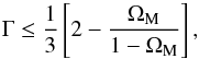 \begin{equation} \Gm \leq \frac{1}{3} \left [ 2 - \frac{\Om_{\rm M}}{1 - \Om_{\rm M}} \right ] , \end{equation}