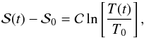 \begin{equation} {\cal S}(t) - {\cal S}_0 = {\cal C} \ln \left [ \frac{T(t)}{T_0} \right ] , \end{equation}