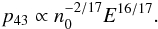 \begin{equation} p_{43} \propto n_0^{-2/17} E^{16/17}. \label{time_eq3} \end{equation}