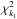 \hbox{$\chi_{k_1}^2$}