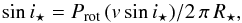 \begin{equation} \sini = P_\mathrm{rot}\,(\vsini)/2\,\pi\,R_{\star}, \end{equation}