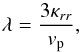 \begin{equation} \lambda = \frac{3\kappa_{rr}}{v_{\rm p}} , \end{equation}