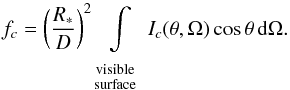 \begin{equation} \label{vyptok} f_c=\zav{\frac{R_*}{D}}^2\!\!\int\limits_{\begin{array}{c}\text{\scriptsize visible}\\[-2mm]\text{\scriptsize surface}\end{array}}\!\! I_c(\theta,\Omega)\cos\theta\,\text{d}\Omega. \end{equation}