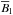 \hbox{$\overline{B}_{\mathrm l}$}
