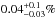 \hbox{$0.04^{+0.1}_{-0.03}\%$}