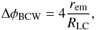 \begin{equation} \label{eq:bcwlag} \Delta\phi_{\rm BCW}=4\frac{r_{\rm em}}{R_{\rm LC}}, \end{equation}
