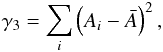 \begin{eqnarray} \gamma_3=\sum_i\left(A_i-\bar{A}\right)^2, \end{eqnarray}