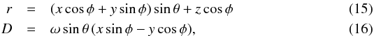 \begin{eqnarray} \label{radarframe} r&=&(x \cos\phi+y\sin\phi)\sin\theta+z\cos\phi\\ D&=&\omega\sin\theta\,(x\sin\phi-y\cos\phi), \end{eqnarray}