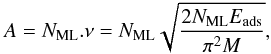 \begin{eqnarray} \label{eqn:harmonic} A = N_{\text{ML}} . \nu = N_{\text{ML}} \sqrt{\frac{2N_{\text{ML}}E_{\text{ads}}}{\pi^2M}}, \end{eqnarray}