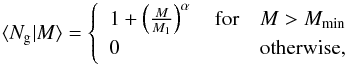 Mathematical equation: \begin{equation} \label{eq:hodmodel} \langle N_{\rm g}|M\rangle = \left\{ \begin{array}{ll} 1 + \left(\frac{M}{M_1}\right)^{\alpha}\quad \textrm{for} & M > M_{\rm min}\\ 0 & \textrm{otherwise,}\\ \end{array} \right. \end{equation}