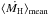 Mathematical equation: \hbox{$\langle\dot{M_{\rm H}} \rangle_{\rm mean}$}