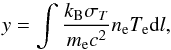 \begin{equation} y = \int \frac{k_{\rm B} \sigma_T}{m_{\rm e} c^2} n_{\rm e} T_{\rm e} {\rm d}l, \end{equation}