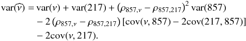 \begin{eqnarray} {\rm var}(\widehat{\nu}) =& \, {\rm var}(\nu) + {\rm var}(217) + \left(\rho_{857,\nu} - \rho_{857,217} \right)^2{\rm var}(857) \nonumber \\ && - 2 \left(\rho_{857,\nu} - \rho_{857,217} \right) \left[{\rm cov}(\nu,857)- 2 {\rm cov}(217,857) \right] \nonumber \\ && - 2 {\rm cov}(\nu,217). \label{eqerrtx} \end{eqnarray}