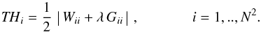 \begin{equation} \mathit{{TH}_i} = \frac{1}{2} \, \big\arrowvert W_{ii}+ \lambda \, G_{ii} \big\arrowvert \, , \\ i=1, .., N^2. \label{EqTH} \end{equation}