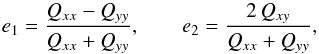 \begin{equation} \label{ellipticity from quadrupoles} e_1 = \frac{Q_{xx} - Q_{yy}}{Q_{xx} + Q_{yy}}, \qquad e_2 = \frac{2\, Q_{xy}}{Q_{xx} + Q_{yy}}, \end{equation}