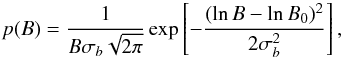 \begin{equation} p(B) = \frac{1}{B \sigma_b \sqrt{2 \pi}} \exp \left[- \frac{(\ln B - \ln B_0)^2}{2\sigma_b^2}\right], \label{eq:lognormal_prior} \end{equation}