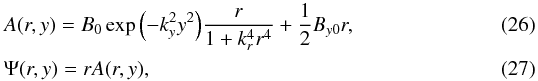 \begin{eqnarray} \label{eq:A-Psi-flux-tube} &&A(r,y) = B_{\rm 0} \exp{\left(-k_{y}^2 y^2\right)} \frac{r}{1+k_{r}^4r^4} + \frac{1}{2}B_{y0} r , \\ &&\Psi(r,y) = r A(r,y) , \end{eqnarray}