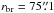 \hbox{$r_{\text{br}}=75\farcs1$}