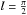 \hbox{$l=\frac{\pi}{2}$}