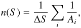 \begin{equation} n(S) = \frac{1}{\Delta S} \sum_i \frac{1}{A_i} , \end{equation}