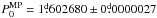 \hbox{$P_{0}^{\rm MP} = 1{\fd}602680\pm 0{\fd}0000027$}
