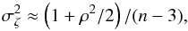 \begin{equation} \sigma^2_{\zeta}\approx\left(1+\rho^2/2\right)/(n-3) \label{eq:sigma_zeta} , \end{equation}