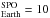 \hbox{$^{\rm SPO} _{\rm Earth} =10$}