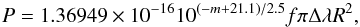 \begin{equation} P=1.36949\times 10^{-16}10^{(-m+21.1)/2.5}f \pi \Delta \lambda R^2, \end{equation}