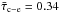 \hbox{$\bar{\tau}_{\rm c-e}=0.34$}