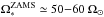 \hbox{$\Omega_*^{\rm ZAMS}\simeq 50{-}60~\Omega_\odot$}