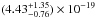 \hbox{$(4.43^{+1.35}_{-0.76})\EE{-19}$}