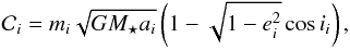 \begin{equation} \mc C_i=m_i\sqrt{GM_{\star}a_i}\lp1-\sqrt{1-e_i^2}\cos{i_i}\rp, \end{equation}