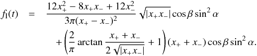 \begin{eqnarray} f_\mathrm{I}(t) &=& \frac{12x_+^2-8x_+x_- +12x_-^2}{3\pi(x_+ -x_-)^2} \sqrt{|x_+x_-|} \cos\beta\sin^2\alpha \label{ftop} \\ &&\quad + \left( \frac{2}{\pi} \arctan\frac{x_+ +x_-}{2\sqrt{|x_+x_-|}} + 1 \right)(x_+ +x_-)\cos\beta\sin^2\alpha . \nonumber \end{eqnarray}