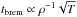 \hbox{$t_{\textrm{brem}}\propto \rho^{-1}\sqrt{T}$}
