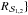 \hbox{$R_{{\cal S}_{1,2}}\}$}