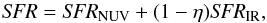 \begin{equation} {\it SFR} = {\it SFR}_{\rm NUV} + (1 - \eta) {\it SFR}_{\rm IR}, \end{equation}