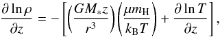 \begin{equation} \frac{\partial \ln \rho}{\partial z}=-\left[\left(\frac{GM_{*}z}{r^{3}}\right)\left(\frac{\mu m_{\text{H}}}{k_{\text{B}}T}\right)+\frac{\partial \ln T}{\partial z}\right] , \end{equation}