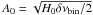 \hbox{$A_0 = \sqrt{H_0\delta\nu_\mathrm{bin}/2}$}