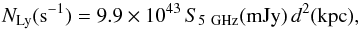 \begin{equation} \Nly({\rm s^{-1}})=9.9\times10^{43}\,S_{5~{\rm GHz}}({\rm mJy})\,d^2({\rm kpc}) , \end{equation}